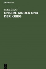 Unsere Kinder Und Der Krieg