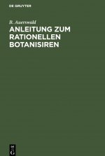 Anleitung Zum Rationellen Botanisiren