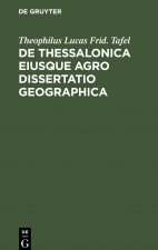 de Thessalonica Eiusque Agro Dissertatio Geographica