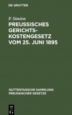 Preussisches Gerichtskostengesetz Vom 25. Juni 1895