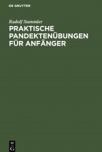 Praktische Pandektenubungen Fur Anfanger