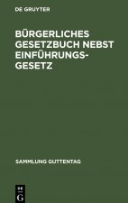 Burgerliches Gesetzbuch Nebst Einfuhrungsgesetz