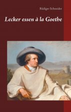 Lecker essen a la Goethe