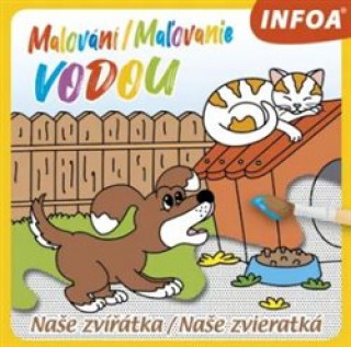 Malování/Maľovanie vodou Naše zvířátka/Naše zvieratká