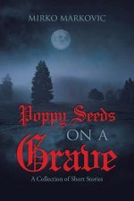 Poppy Seeds on a Grave