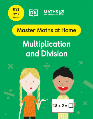 Maths - No Problem! Multiplication and Division, Ages 5-7 (Key Stage 1)