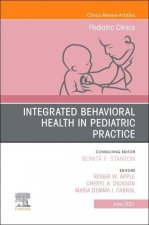 Integrated Behavioral Health in Pediatric Practice, an Issue of Pediatric Clinics of North America, 68