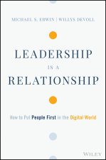 Leadership is a Relationship - How to Put People First in the Digital World