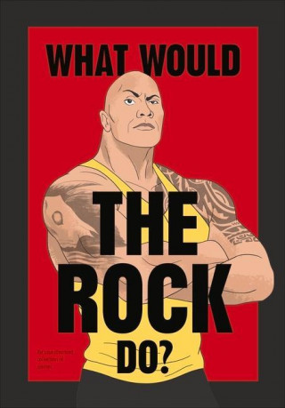 What Would The Rock Do?