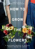 How to Grow the Flowers