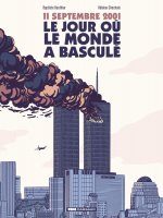 11 septembre 2001, le jour où le monde a basculé