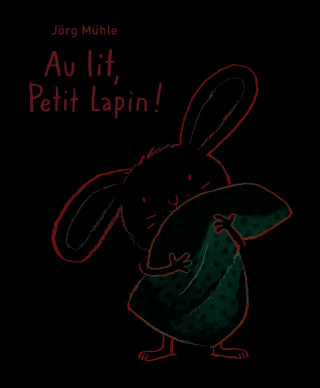 Au lit, Petit Lapin !