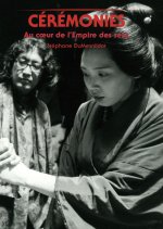 Cérémonies - Au coeur de L’Empire des sens