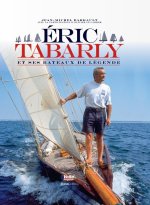 Tabarly - Ses bâteaux de légendes