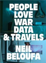 Neil Beloufa People Love War Data & Travels /franCais/anglais