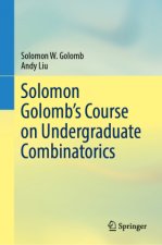 Solomon Golomb's Course on Undergraduate Combinatorics