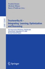 Trustworthy AI - Integrating Learning, Optimization and Reasoning