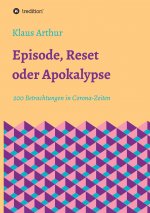 Episode, Reset oder Apokalypse