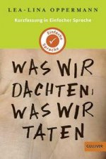 Kurzfassung in Einfacher Sprache. Was wir dachten, was wir taten