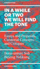 In a While or Two We Will Find the Tone