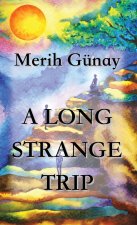 Long Strange Trip