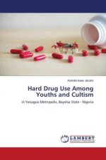 Hard Drug Use Among Youths and Cultism