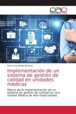 Implementacion de un sistema de gestion de calidad en unidades medicas