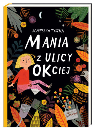 Mania z ulicy OKciej. Tom 1 (Agnieszka Tyszka)(Miękka)