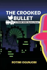 Crooked Bullet