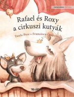 Rafael es Roxy, a cirkuszi kutyak