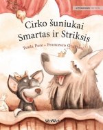 Cirko suniukai Smartas ir Striksis