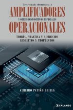 Amplificadores operacionales y otros dispositivos especiales: Teoría, práctica y ejercicios resueltos y propuestos