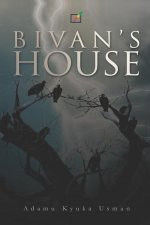 Bivan's House