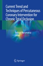 Current Trend and Techniques of Percutaneous Coronary Intervention for Chronic Total Occlusion