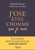 J'ose être l'homme que je suis