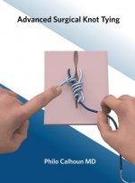 Advanced Surgical Knot Tying