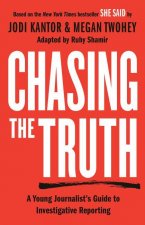 Chasing the Truth: A Young Journalist's Guide to Investigative Reporting