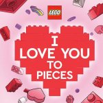 I Love You to Pieces (Lego)