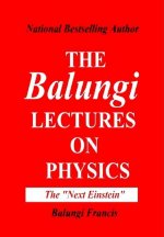 Balungi Lectures on Physics Vol.2