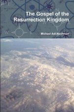 Gospel of the Resurrection Kingdom
