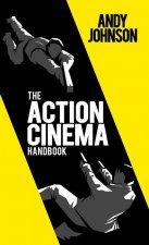 Action Cinema Handbook