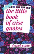Little Book of Wise Quotes