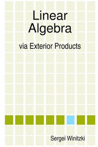 Linear Algebra Via Exterior Products