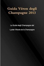 Guida Veron Degli Champagne 2013