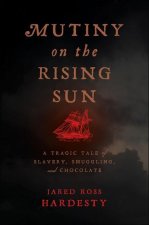 Mutiny on the Rising Sun
