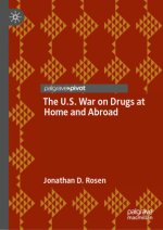 U.S. War on Drugs at Home and Abroad