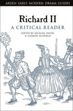 Richard II: A Critical Reader