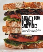 Hearty Book of Veggie Sandwiches