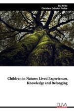 Children in Nature: lived experiences, knowledge and belonging