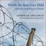 Words No Bars Can Hold Lib/E: Literacy Learning in Prison